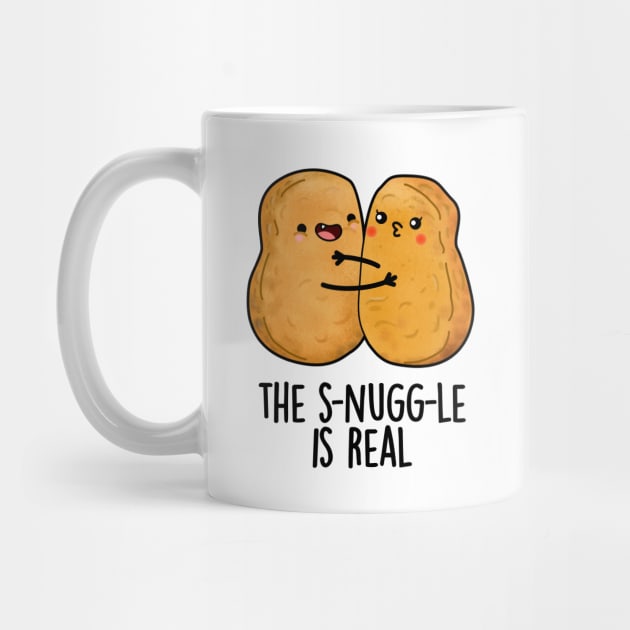 The Snuggle Is Real Funny Nugget Pun by punnybone